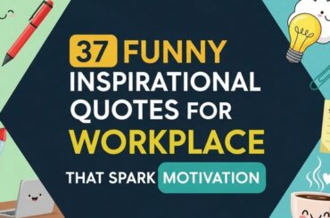 37 Funny Inspirational Quotes for Workplace That Spark Motivation