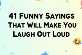 41 Funny Sayings That Will Make You Laugh Out Loud