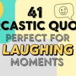 41 Sarcastic Quotes Perfect for Laughing Moments