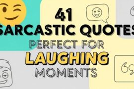41 Sarcastic Quotes Perfect for Laughing Moments