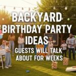 Backyard Birthday Party Ideas Guests Will Talk About for Weeks