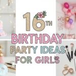 16th Birthday Party Ideas for Girls