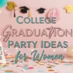 College Graduation Party Ideas for Women